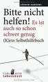 Bitte nicht helfen! Es ist auch so schon schwer gen... | Buch | Zustand sehr gut