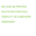 BIG SIZE 3D PRINTER MULTIFUNCTION ENCL CREALITY 3D ZUBEHOER 4008030004