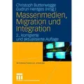 Massenmedien, Migration und Integration Herausforderungen für Journalismus und politische Bildung