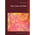 Mein Leben mit Osho von Dietmar Behrendt / BoD - Books on Demand / Taschenbuch