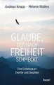 Glaube, der nach Freiheit schmeckt: Eine Einladung an Zw... | Buch | Zustand gut