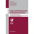 Large Scale Management of Distributed Systems 17th IFIP/IEEE International Workshop on Distributed Systems: Operations and Management, DSOM 2006, Dubl