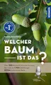 Welcher Baum ist das?: Über 350 Bäume & Sträucher Europas, mehr als 1.700 Abbildungen EXTRA: Lebensraum Baum - mit Kosmos-plus-App (Kosmos-Naturführer)