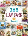 365 Low-Carb-Rezepte: Das Kochbuch zum Abnehmen - Low Carb Ideen für gesunde Ern