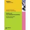 Nomos Medien und Gesundheitskommunikation (Constanze Rossmann, Matthias R. Hastall, 2013) (55537164)