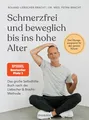 Bracht, Petra/Schmerzfrei und beweglich bis ins hohe Alter Petra Bracht