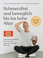 Schmerzfrei und beweglich bis ins hohe Alter: Das g... | Buch | Zustand sehr gut