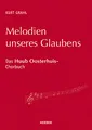 Melodien unseres Glaubens: Das Huub Oosterhuis-Chorbuch