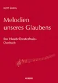 Melodien unseres Glaubens | Kurt Grahl | 2018 | deutsch