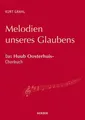 Melodien unseres Glaubens Kurt Grahl