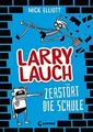 Larry Lauch zerstört die Schule (Band 1): Comic-Roman fü... | Buch | Zustand gut