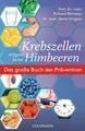 Krebszellen mögen keine Himbeeren Das große Buch der Prävention