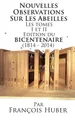 Les Nouvelles Observations Sur Les Abeilles Les tomes I et II Edition du bicente
