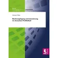 Rechnungslegung und Lizenzierung im deutschen Profifußball von Christian Weber / Josef Eul Verlag GmbH / Taschenbuch