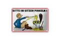 Femer GmbH Metallschild Hinweis 18x12cm Bitte Sitzen pinkeln Mann auf Boden Schild, (1 St), gewölbte Oberfläche, abgerundete Ecken, umgeschlagene Kanten