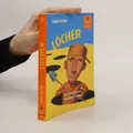 Löcher: Die Geheimnisse von Green Lake  |  Louis Sachar