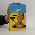Löcher: Die Geheimnisse von Green Lake  |  Louis Sachar