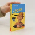 Löcher: Die Geheimnisse von Green Lake  |  Louis Sachar