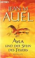 Ayla und der Stein des Feuers von Auel, Jean M. | Buch | Zustand akzeptabel