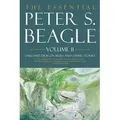 The Essential Peter S. Beagle, Volume 2: Oakland Dragon Blues and Other Stories