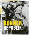 Die Bonner Republik: Vier Jahrzehnte Westdeutschland | 1949-1990: Buch Greven