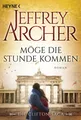 Möge die Stunde kommen / Clifton-Saga Band 6 Die Clifton Saga 6 - Roman