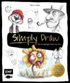 Simply Draw - Mein einzigartiger Zeichen-Workshop für ausdrucksstarke Figuren Ma
