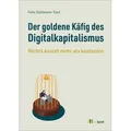 Der goldene Käfig des Digitalkapitalismus von Felix Sühlmann-Faul / Oekom Verlag GmbH / Taschenbuch