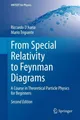 From Special Relativity to Feynman Diagrams Riccardo D'Auria