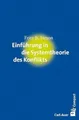 Einführung in die Systemtheorie des Konflikts (Carl-Auer Compact)