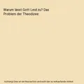 Warum lässt Gott Leid zu? Das Problem der Theodizee, Viktoria Mey