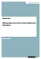 Warum lässt Gott Leid zu? Das Problem der Theodizee Viktoria Mey