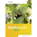 Blickpunkt Biologie 1. Arbeitheft. Nordrhein-Westfalen