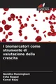 I biomarcatori come strumento di valutazione della crescita Nandita Mansinghani