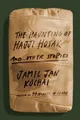 The Haunting of Hajji Hotak and Other Stories Jamil Jan Kochai