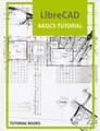 Tutorial Books | LibreCAD Basics Tutorial | Taschenbuch | Englisch (2020)