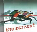 CD - The Servant – (NUN0155582)