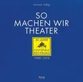 So machen wir Theater