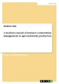 A modern concept of resource conservation management in agro-industrial producti