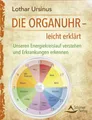 Die Organuhr - leicht erklärt Lothar Ursinus