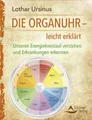 Die Organuhr - leicht erklärt, Lothar Ursinus