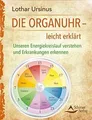 Die Organuhr - leicht erklärt: Unseren Energiekreislauf ... | Buch | Zustand gut
