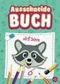 Ausschneidebuch ab 5 Jahre: Alphabet der Tiere zum Ausschneiden lernen, Malen & Kleben