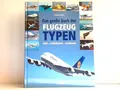 Das große Buch der Flugzeugtypen - zivil - militärisch - weltweit. Siem, Gerhard