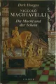 Niccolò Machiavelli: Die Macht und der Schein