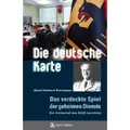 Die deutsche Karte Das verdeckte Spiel der geheimen Dienste. Ein Amtschef des MAD berichtet