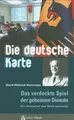 Die deutsche Karte: Das verdeckte Spiel der geheimen Die... | Buch | Zustand gut
