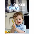 XXL Medien Service Kochen für Babys - Gesundes Essen einfach selbst machen! 304437