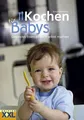 Kochen für Babys Gesundes Essen einfach selbst machen
