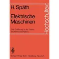 Elektrische Maschinen Eine Einführung in die Theorie des Betriebsverhaltens